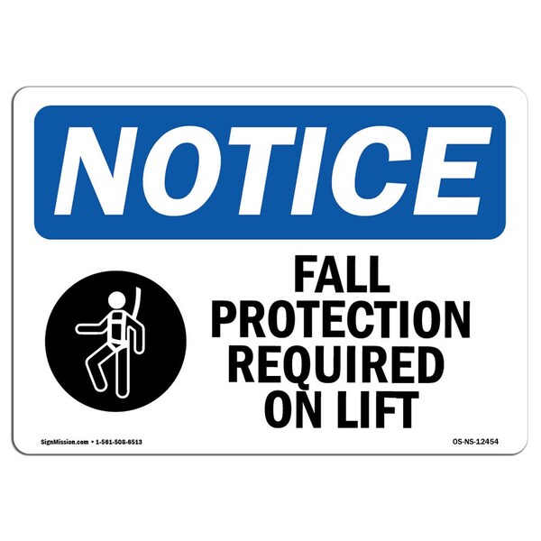 Signmission OSHA Sign, Fall Protection Required On Lift W/, 14in X 10in Rigid Plastic, 14" W, 10" H, Landscape OS-NS-P-1014-L-12454 - main
